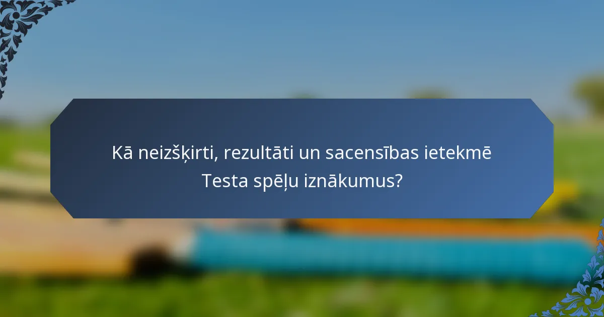 Kā neizšķirti, rezultāti un sacensības ietekmē Testa spēļu iznākumus?