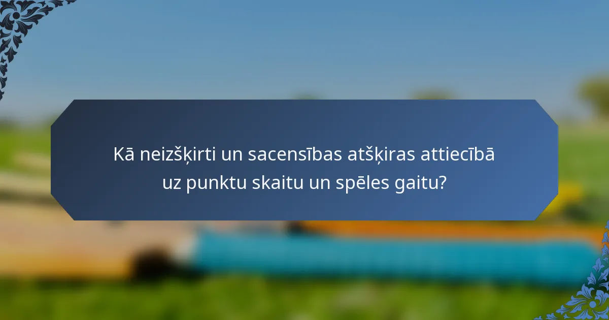 Kā neizšķirti un sacensības atšķiras attiecībā uz punktu skaitu un spēles gaitu?